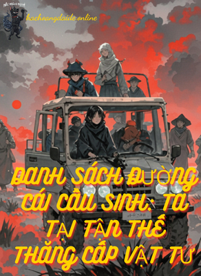 danh sách đường cái cầu sinh: ta tại tận thế thăng cấp vật tư