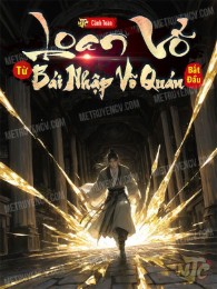 loạn võ từ bái nhập võ quán bắt đầu (c)