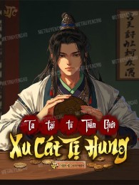 ta tại tu tiên giới xu cát tị hung (c)