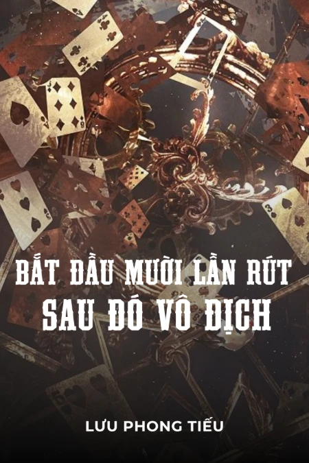 Bắt Đầu 10 Lần Rút Sau Đó Vô Địch