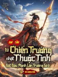 đại tần: từ chiến trường nhặt thuộc tính bắt đầu mạnh lên trường sinh (c)