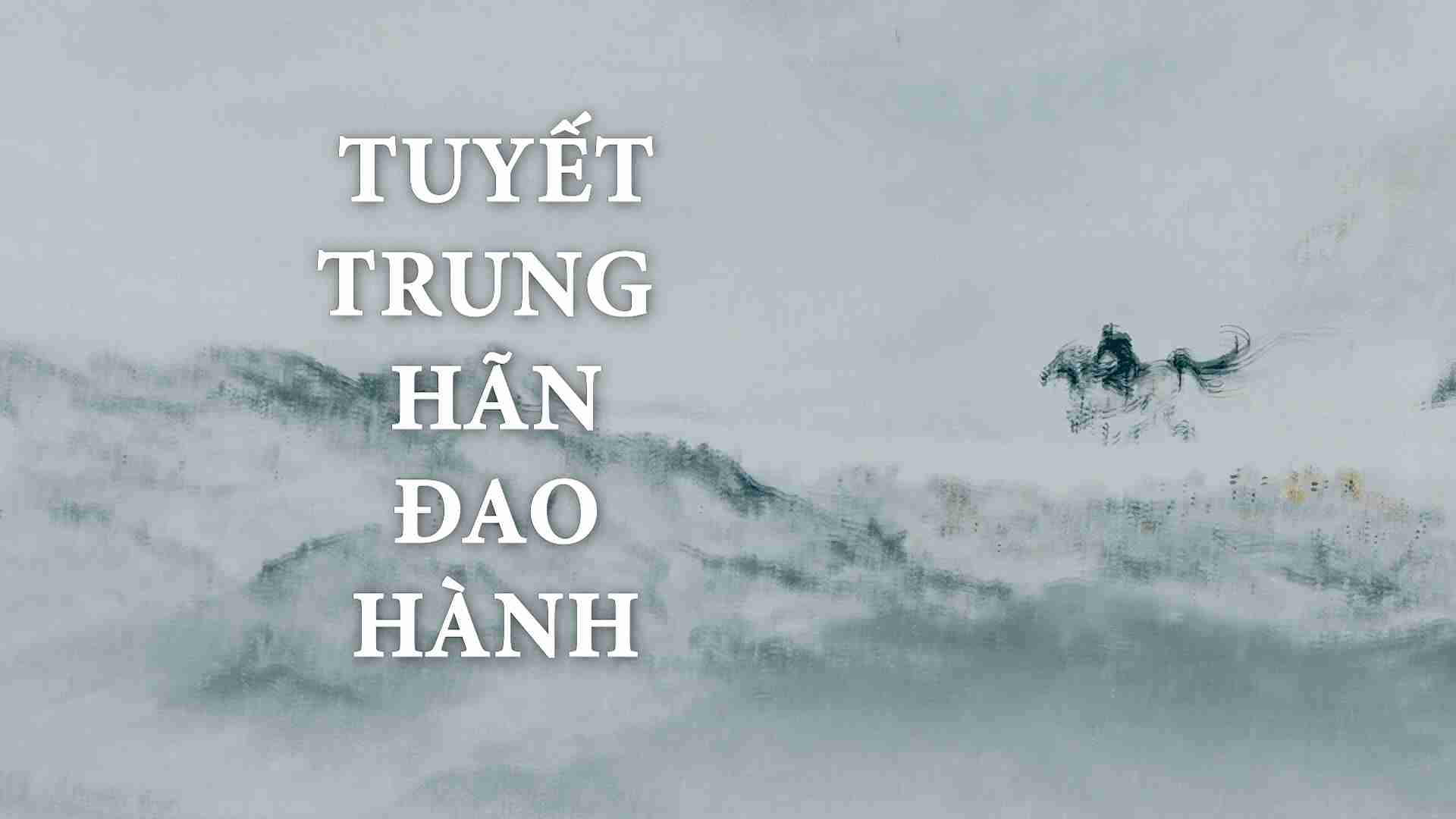tuyết trung hãn đao hành