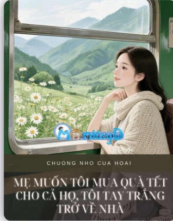 mẹ muốn tôi mua quà tết cho cả họ, tôi tay trắng trở về nhà