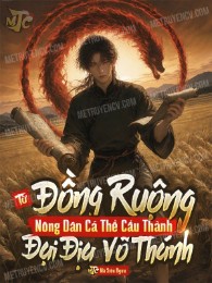 từ đồng ruộng nông dân cá thể cẩu thành đại địa võ thánh (c)