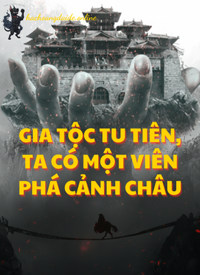 gia tộc tu tiên, ta có một viên phá cảnh châu